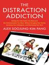 Cover image for The Distraction Addiction
